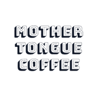 Mother Tongue Coffee Mother Tongue Coffee